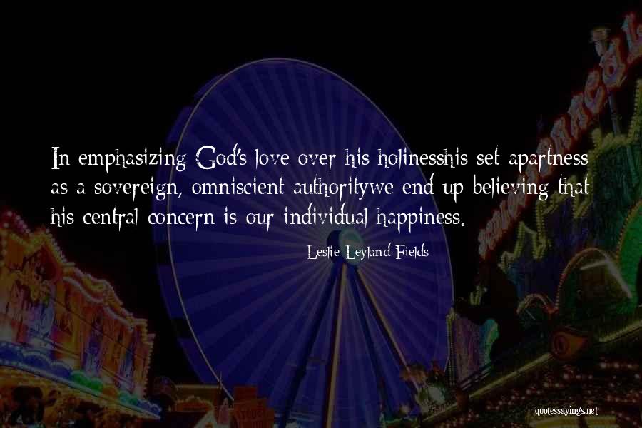 God Is Omniscient Quotes By Leslie Leyland Fields God Is Omniscient Quotes By Leslie Leyland Fields
