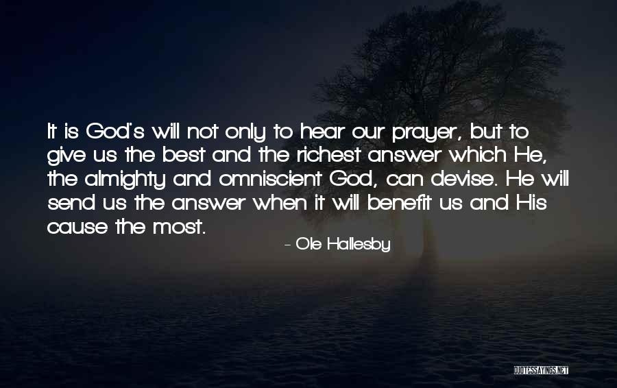 God Is Omniscient Quotes By Ole Hallesby God Is Omniscient Quotes By Ole Hallesby
