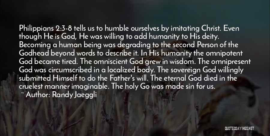 God Is Omniscient Quotes By Randy Jaeggli