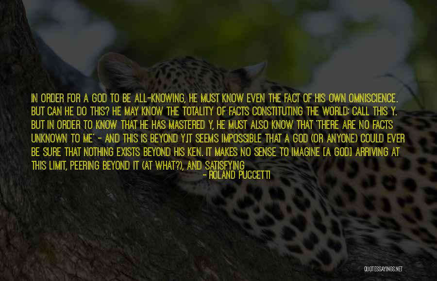 God Is Omniscient Quotes By Roland Puccetti God Is Omniscient Quotes By Roland Puccetti