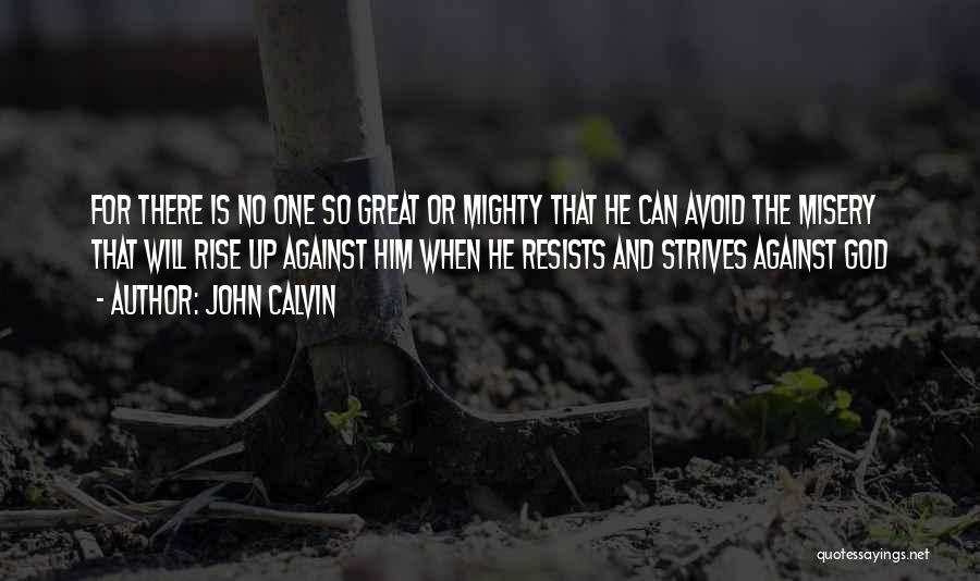God Is One Quotes By John Calvin