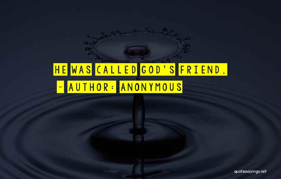 God Is Our Best Friend Quotes By Anonymous