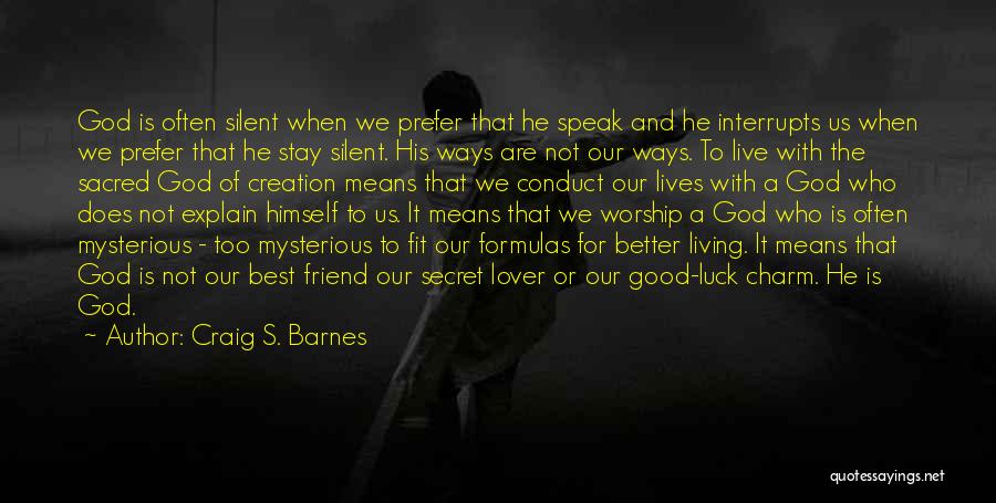 God Is Our Best Friend Quotes By Craig S. Barnes