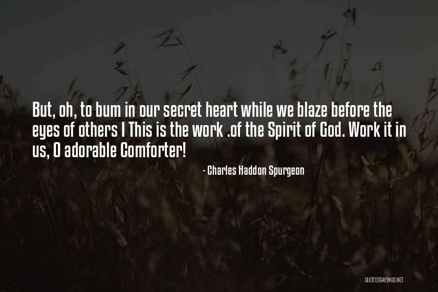 God Is Our Comforter Quotes By Charles Haddon Spurgeon God Is Our Comforter Quotes By Charles Haddon Spurgeon