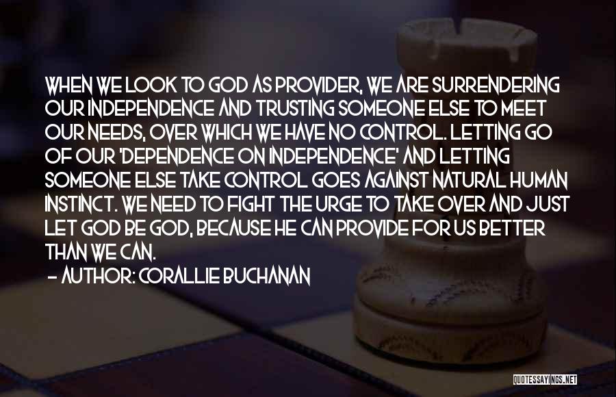 God Is Our Provider Quotes By Corallie Buchanan