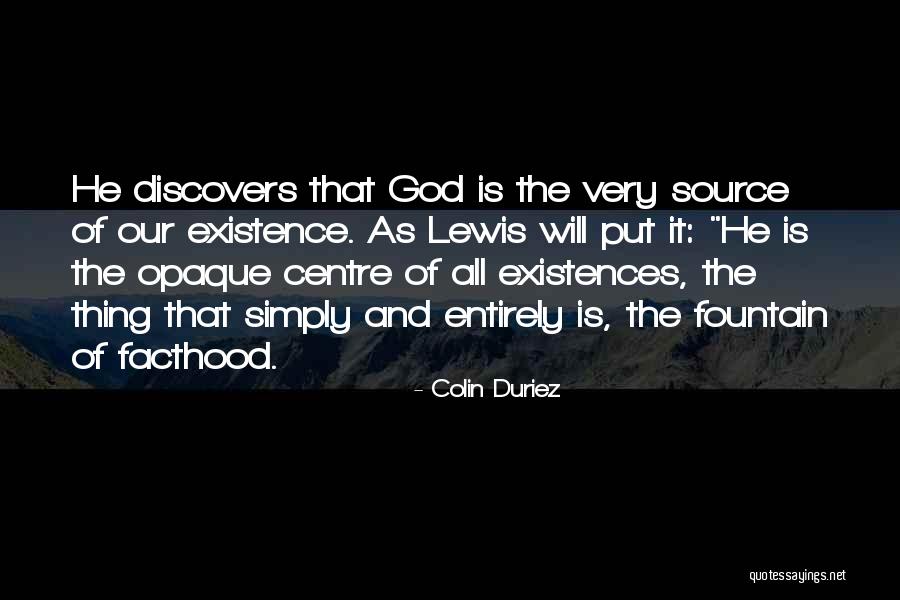 God Is Our Source Quotes By Colin Duriez God Is Our Source Quotes By Colin Duriez