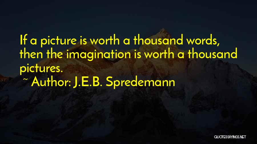 God Is Picture Quotes By J.E.B. Spredemann