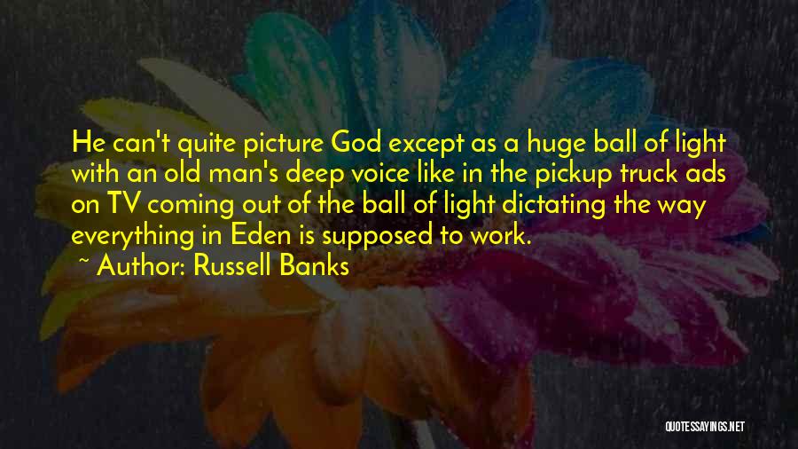 God Is Picture Quotes By Russell Banks