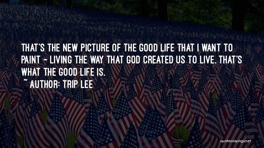 God Is Picture Quotes By Trip Lee