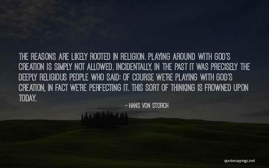 God Is Playing With Me Quotes By Hans Von Storch