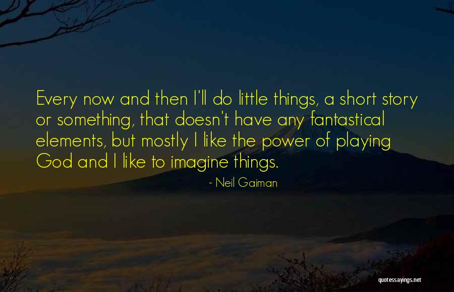 God Is Playing With Me Quotes By Neil Gaiman