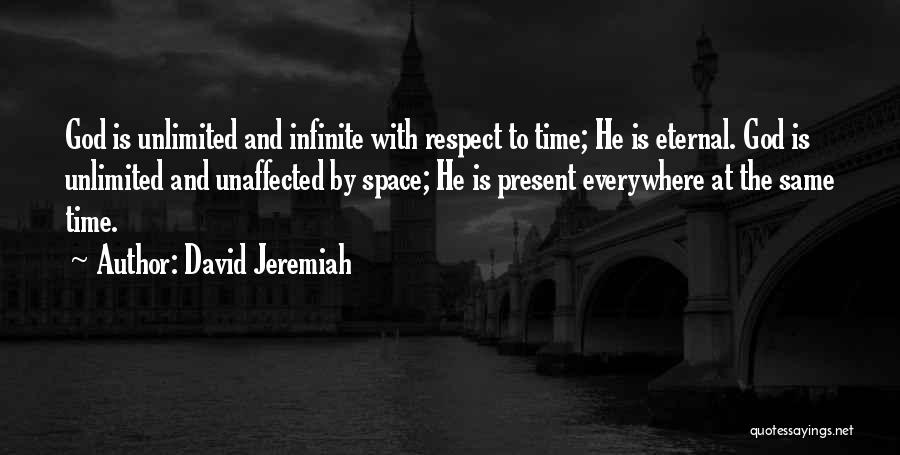 God Is Present Everywhere Quotes By David Jeremiah