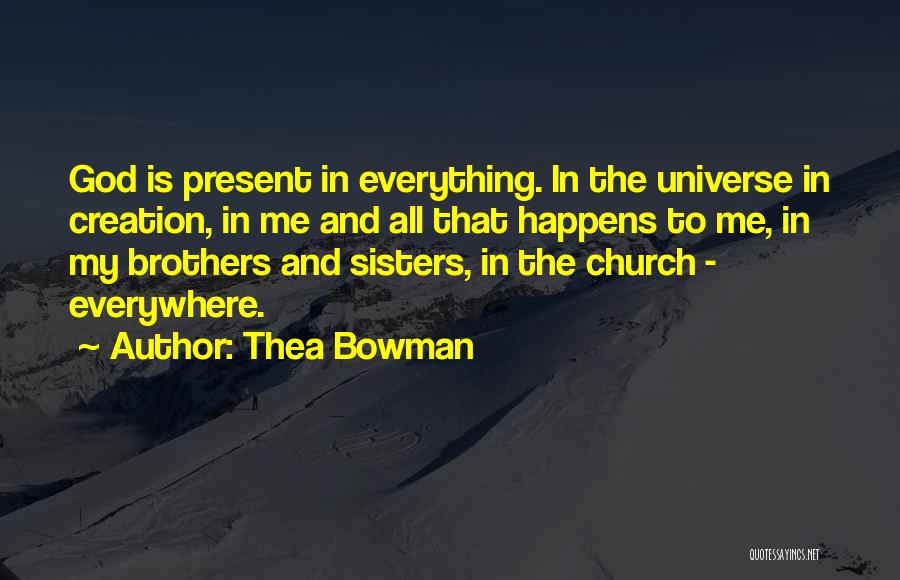 God Is Present Everywhere Quotes By Thea Bowman