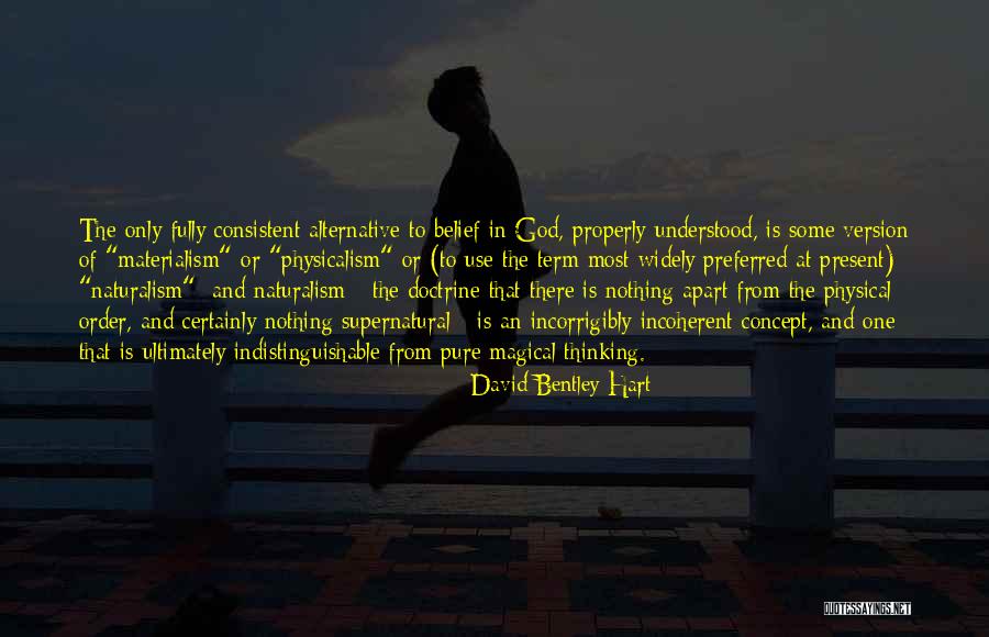 God Is Present Quotes By David Bentley Hart God Is Present Quotes By David Bentley Hart