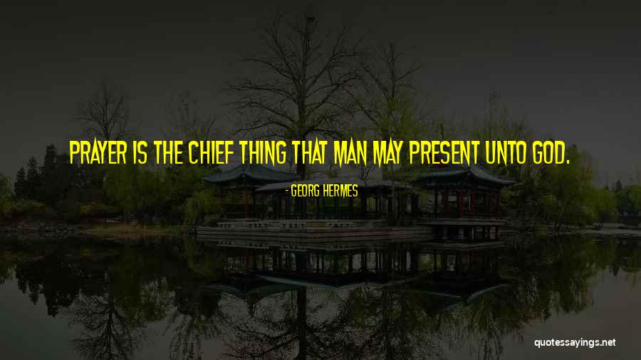 God Is Present Quotes By Georg Hermes God Is Present Quotes By Georg Hermes