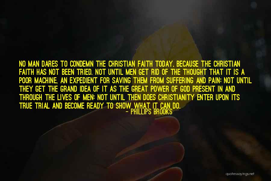 God Is Present Quotes By Phillips Brooks God Is Present Quotes By Phillips Brooks
