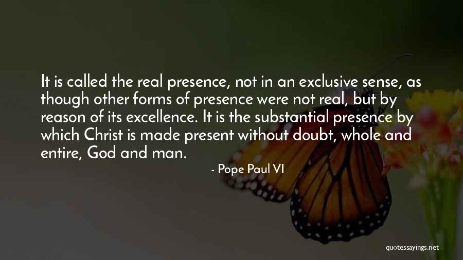 God Is Present Quotes By Pope Paul VI God Is Present Quotes By Pope Paul VI