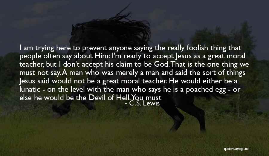 God Is Really Great Quotes By C.S. Lewis God Is Really Great Quotes By C.S. Lewis