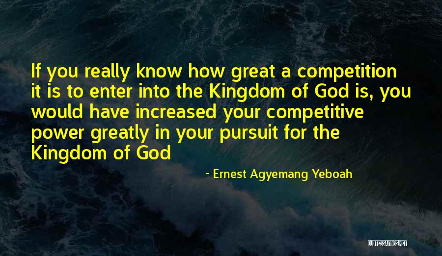 God Is Really Great Quotes By Ernest Agyemang Yeboah God Is Really Great Quotes By Ernest Agyemang Yeboah
