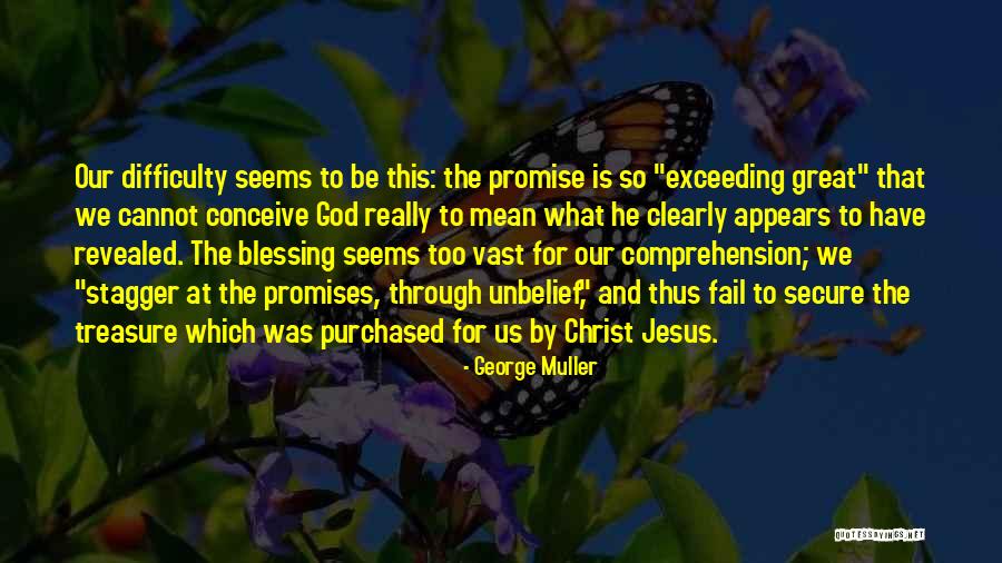 God Is Really Great Quotes By George Muller God Is Really Great Quotes By George Muller
