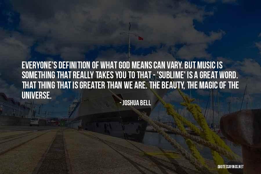 God Is Really Great Quotes By Joshua Bell God Is Really Great Quotes By Joshua Bell