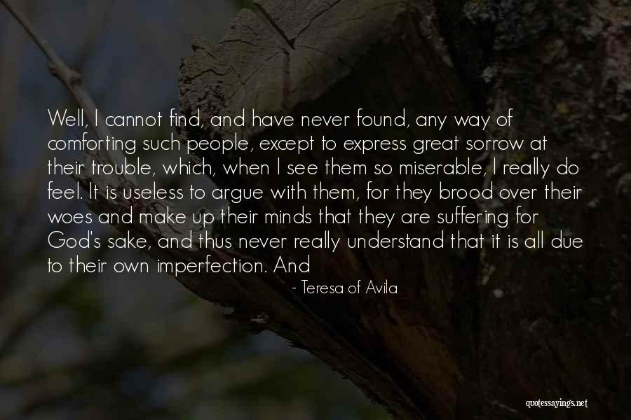 God Is Really Great Quotes By Teresa Of Avila God Is Really Great Quotes By Teresa Of Avila