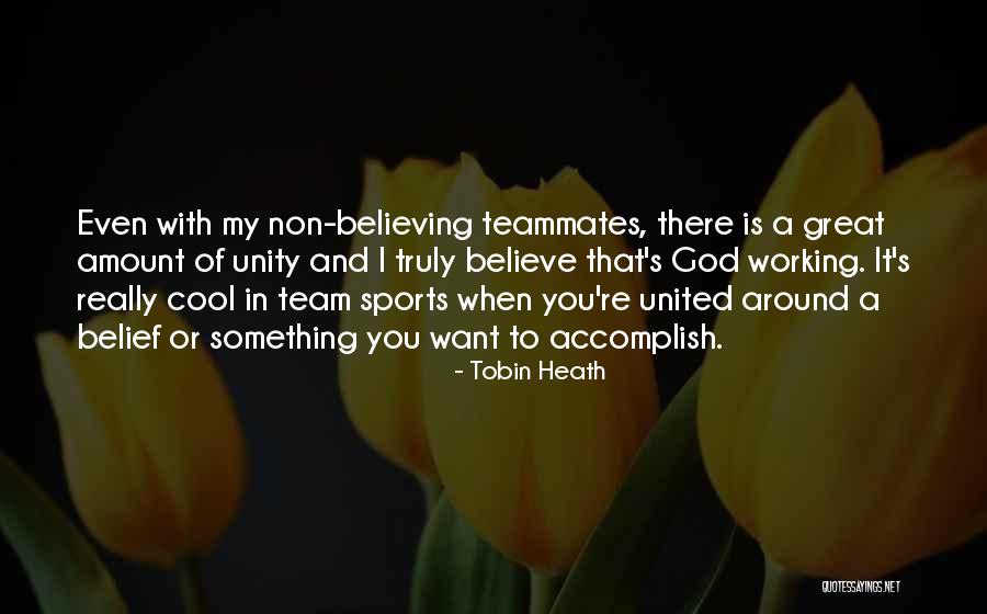 God Is Really Great Quotes By Tobin Heath God Is Really Great Quotes By Tobin Heath