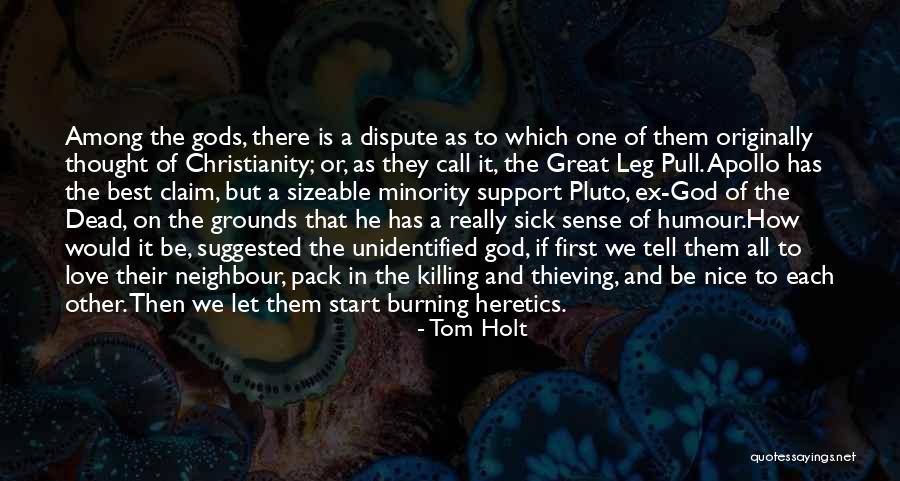 God Is Really Great Quotes By Tom Holt God Is Really Great Quotes By Tom Holt