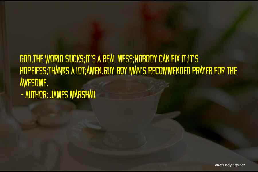 God Is So Awesome Quotes By James Marshall