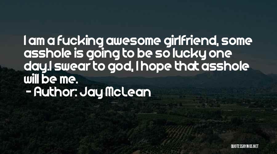 God Is So Awesome Quotes By Jay McLean