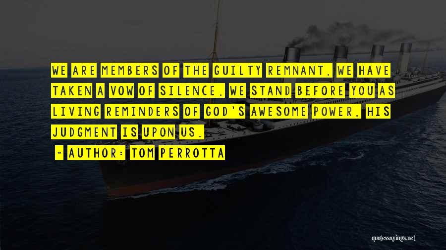 God Is So Awesome Quotes By Tom Perrotta