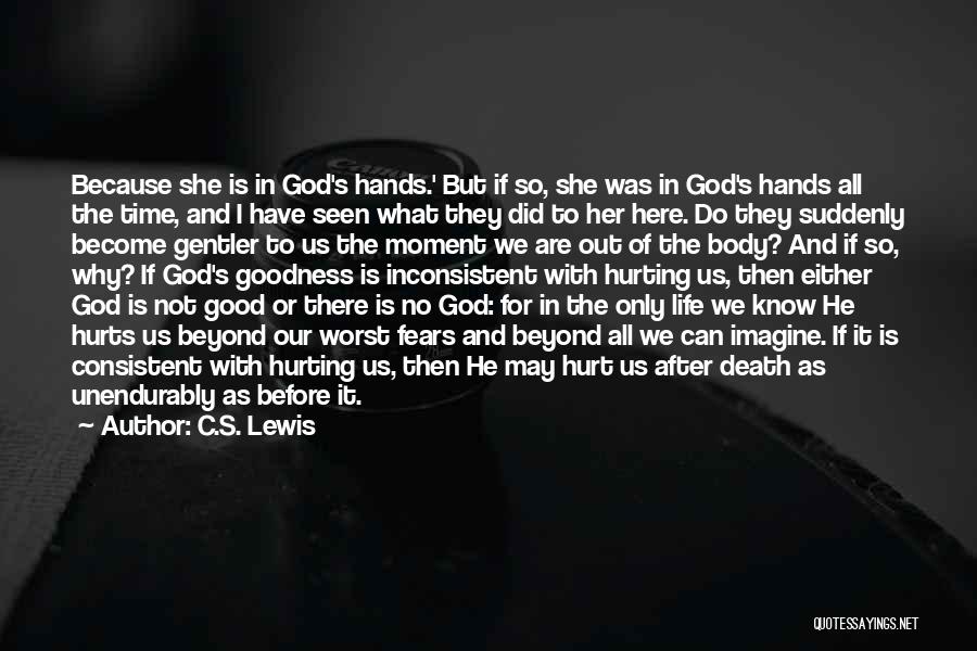 God Is So Good All The Time Quotes By C.S. Lewis