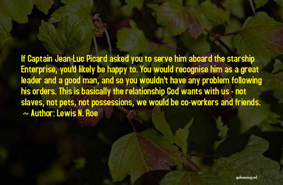 God Is So Good To Us Quotes By Lewis N. Roe