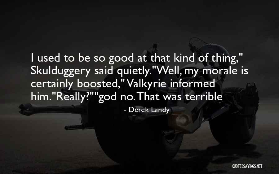 God Is So Kind Quotes By Derek Landy God Is So Kind Quotes By Derek Landy