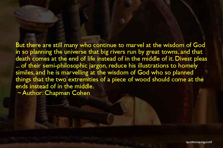 God Is Still There Quotes By Chapman Cohen