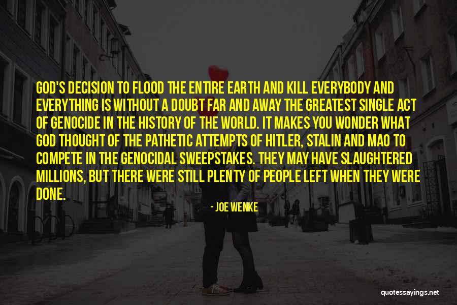 God Is Still There Quotes By Joe Wenke
