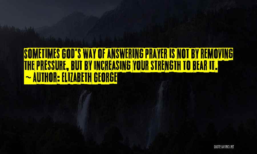 God Is Strength Quotes By Elizabeth George