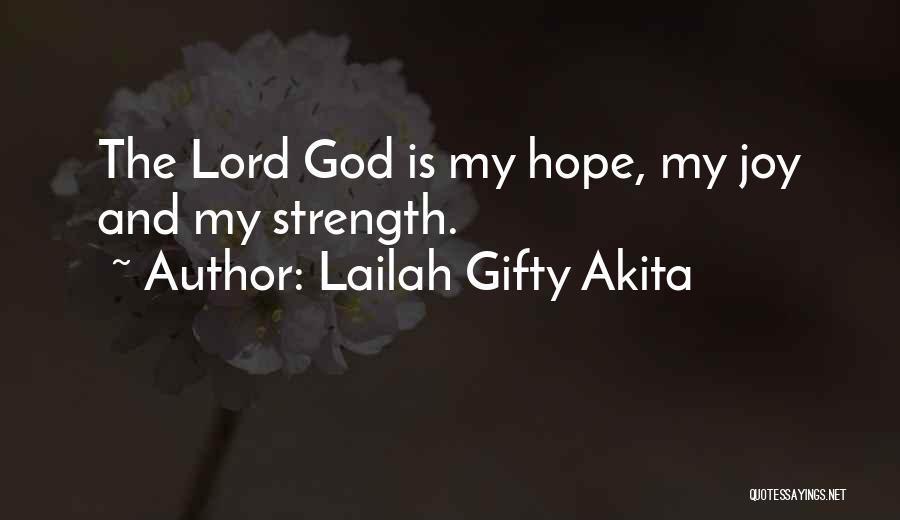 God Is Strength Quotes By Lailah Gifty Akita