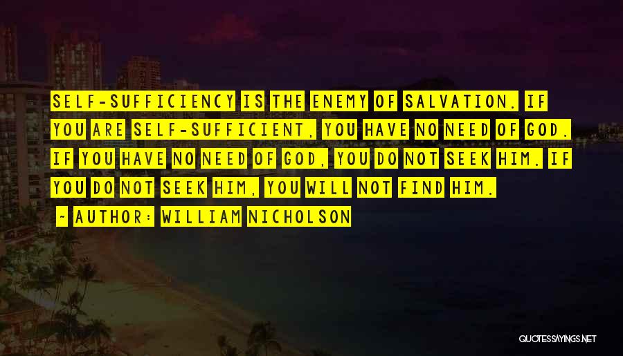 God Is Sufficient Quotes By William Nicholson