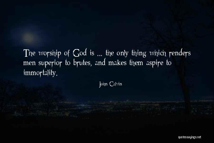 God Is Superior Quotes By John Calvin God Is Superior Quotes By John Calvin