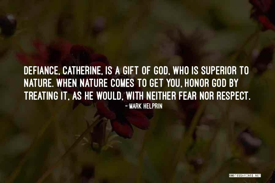 God Is Superior Quotes By Mark Helprin God Is Superior Quotes By Mark Helprin