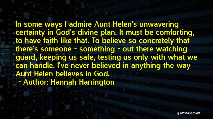 God Is Testing My Faith Quotes By Hannah Harrington