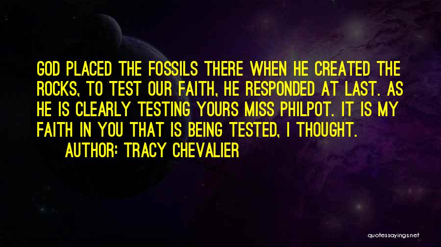 God Is Testing My Faith Quotes By Tracy Chevalier