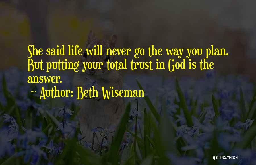 God Is The Answer Quotes By Beth Wiseman