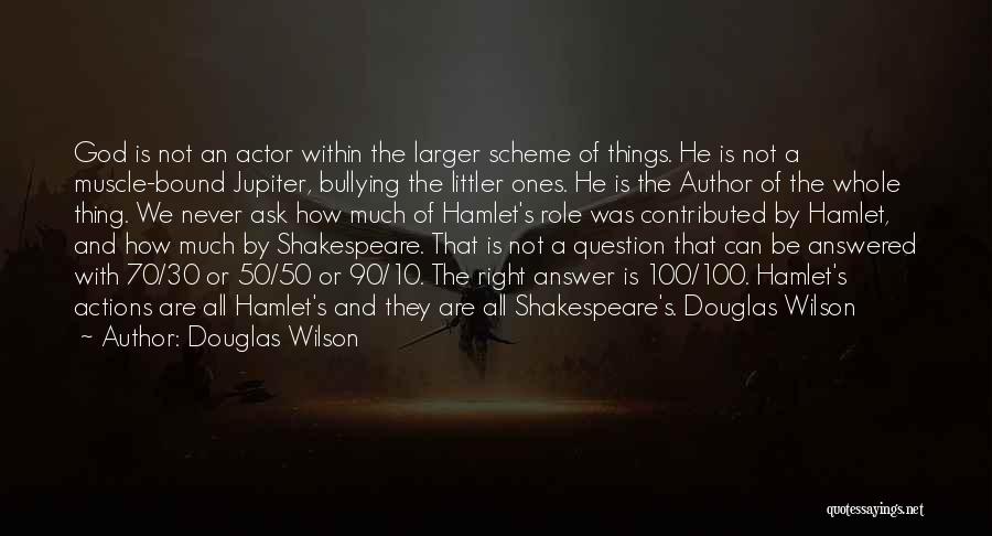 God Is The Answer Quotes By Douglas Wilson