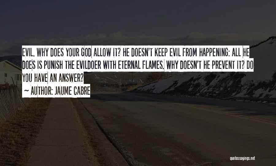 God Is The Answer Quotes By Jaume Cabre