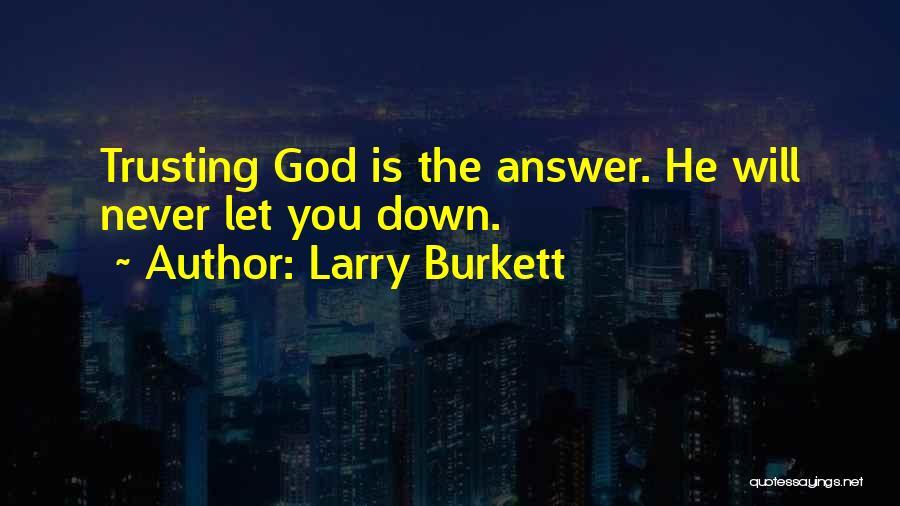 God Is The Answer Quotes By Larry Burkett