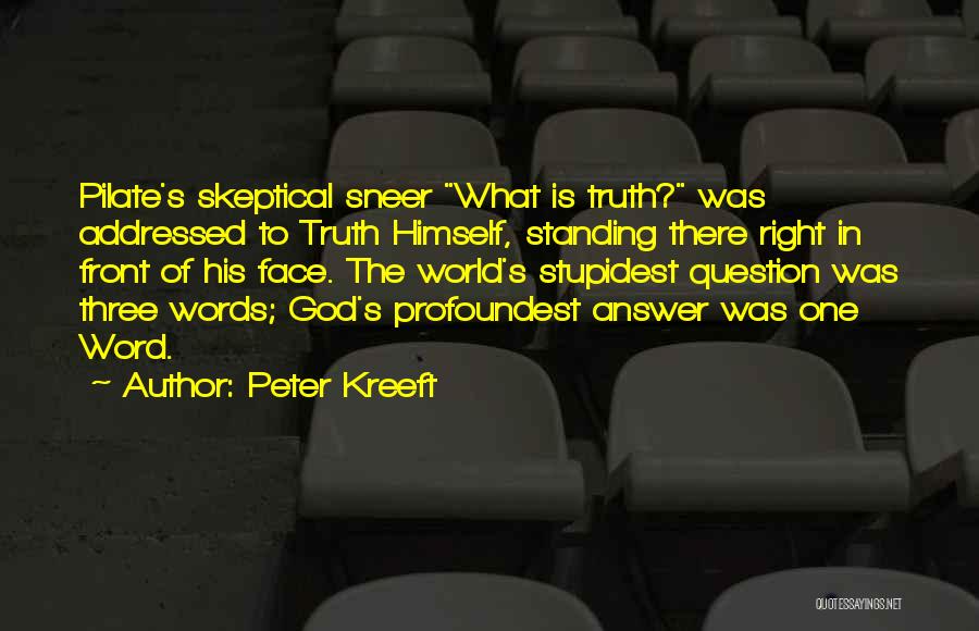 God Is The Answer Quotes By Peter Kreeft