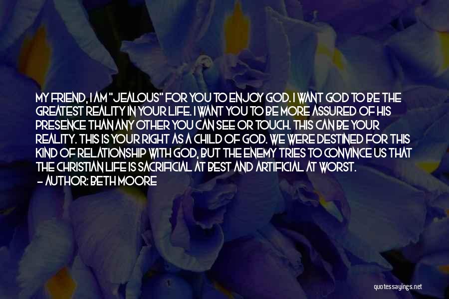 God Is The Best Friend Quotes By Beth Moore