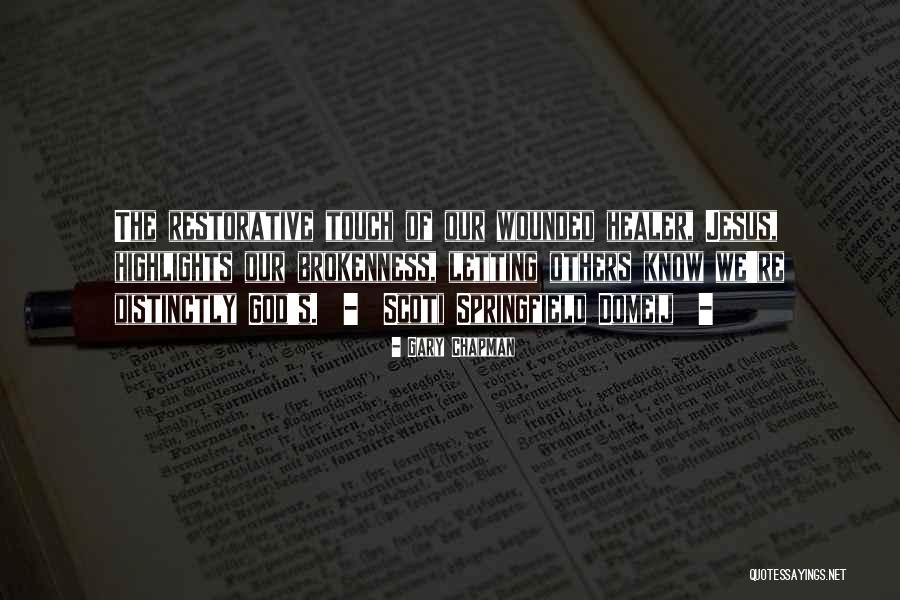 God Is The Healer Quotes By Gary Chapman God Is The Healer Quotes By Gary Chapman